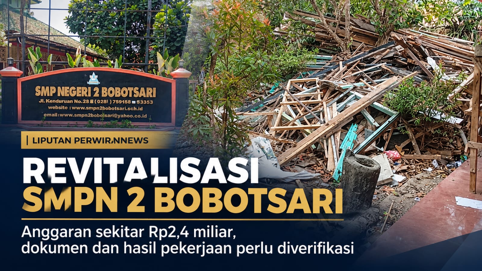 Revitalisasi SMPN 2 Bobotsari Beranggaran Rp2,4 Miliar Jadi Sorotan, PERWIRANEWS Dorong Verifikasi Dokumen